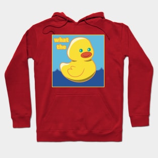 What The Duck Hoodie